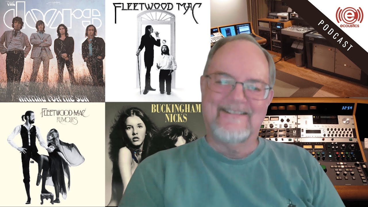 Kevin Gray Reveals Vinyl Mastering Secrets from Buckingham Nicks, Fleetwood Mac, The Doors and more!