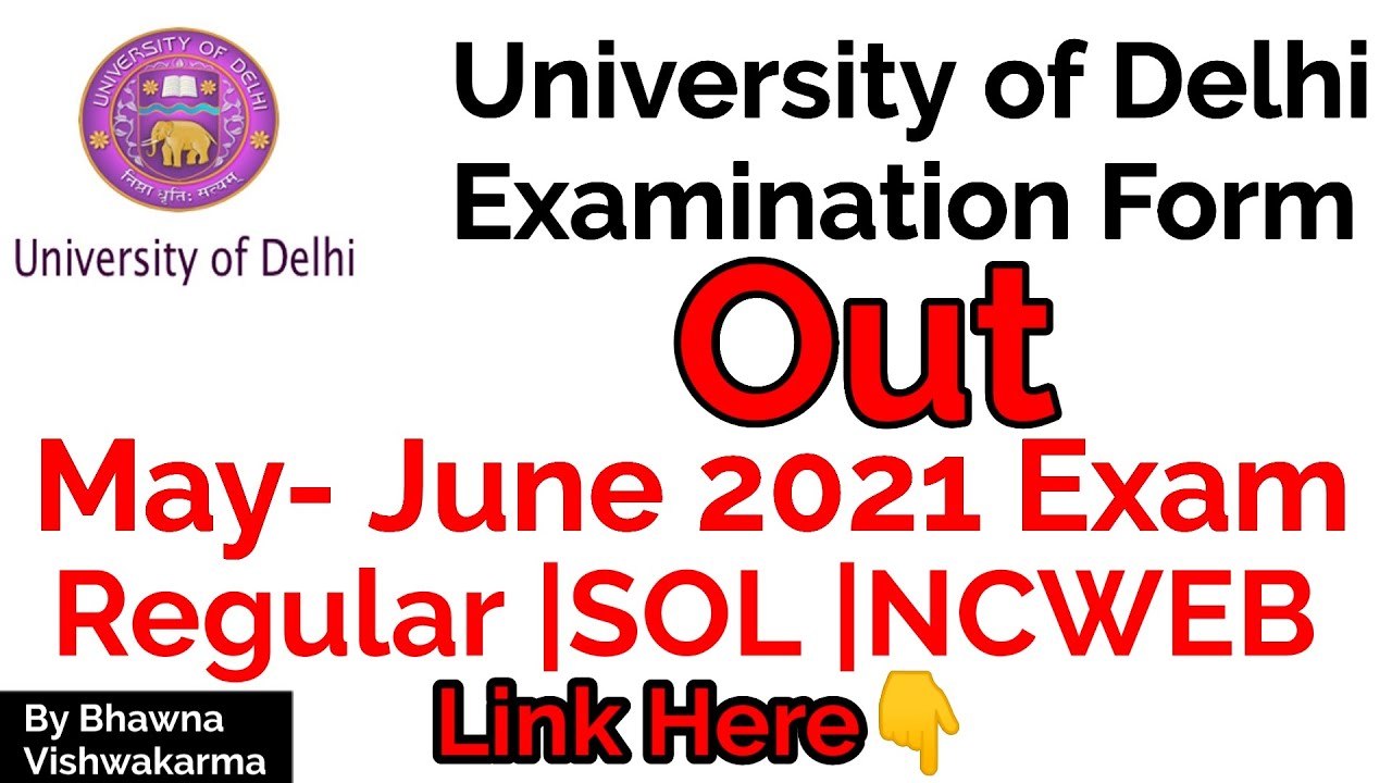 Du Examination Form out for May June 2021| Regular Sol Ncweb | By Bhawna Vishwakarma