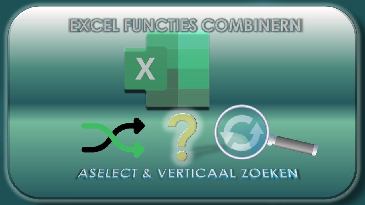 Hoe de Aselect en verticaal zoeken functie tezamen gebruiken in Excel?