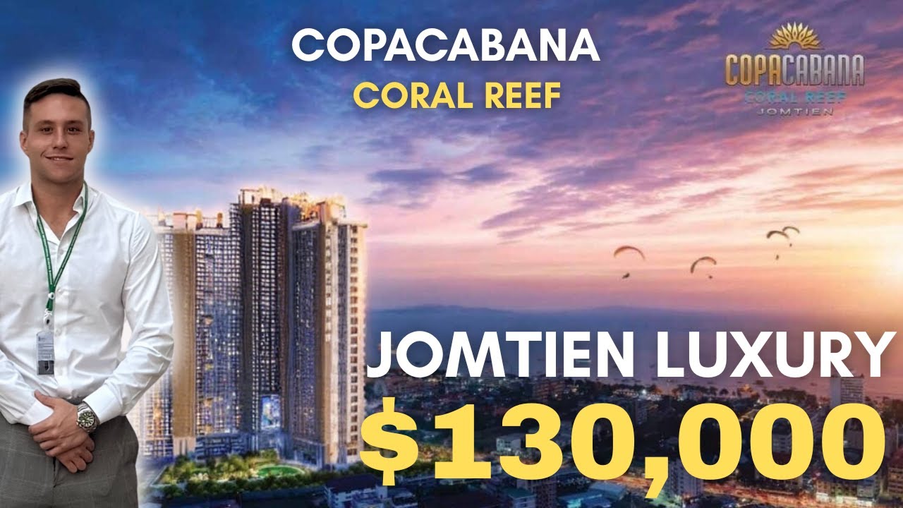 Is This Jomtien's BEST Luxury Condo | Copacabana Coral Reef Tour