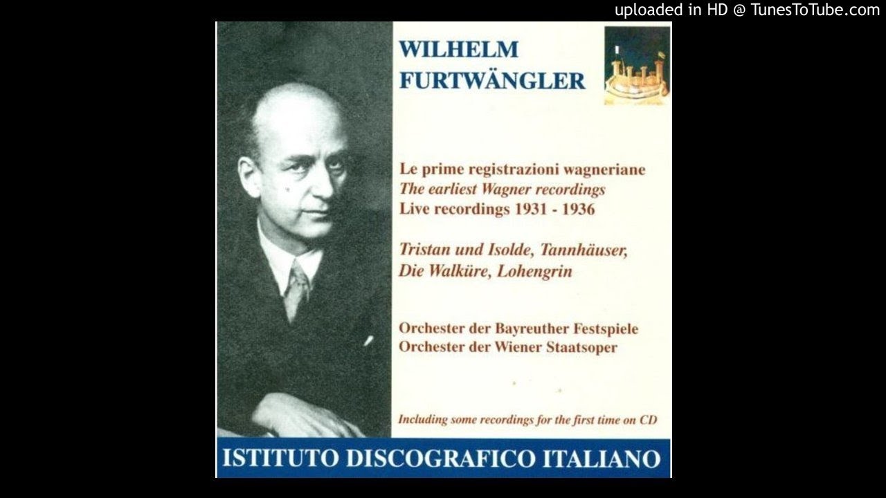 Wagner: Tristan und Isolde - Act 1 excerpts (W.Furtwangler - Bayreuth 1931)