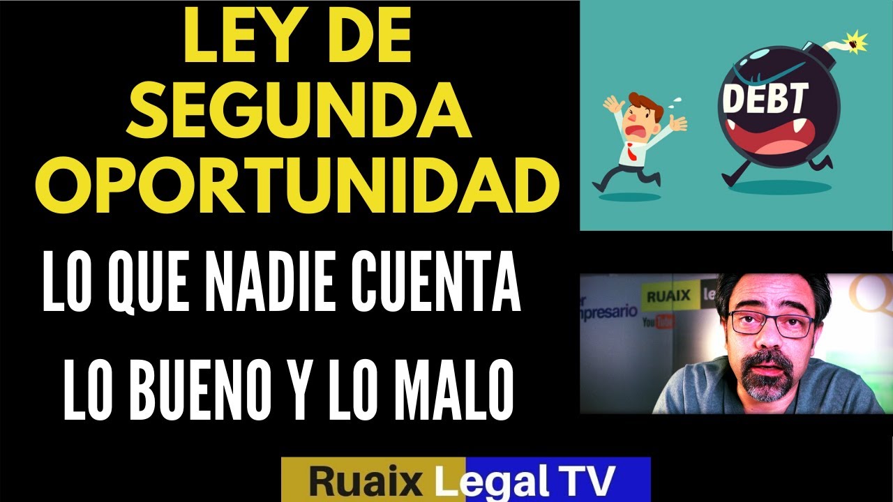 Ley De Segunda Oportunidad | Cancelar tus Deudas | Ley Concursal | Concurso de Acreedores | Abogados