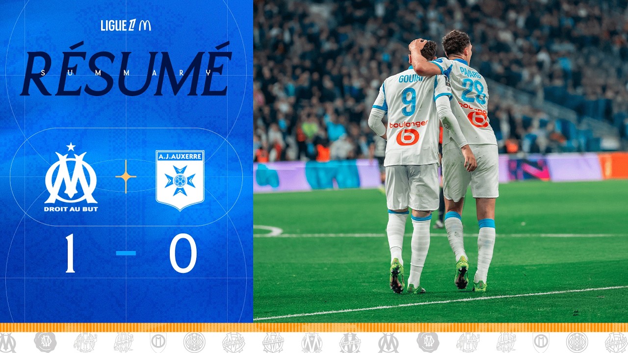 OM 1-0 Auxerre : le r&eacute;sum&eacute; de la victoire 💪