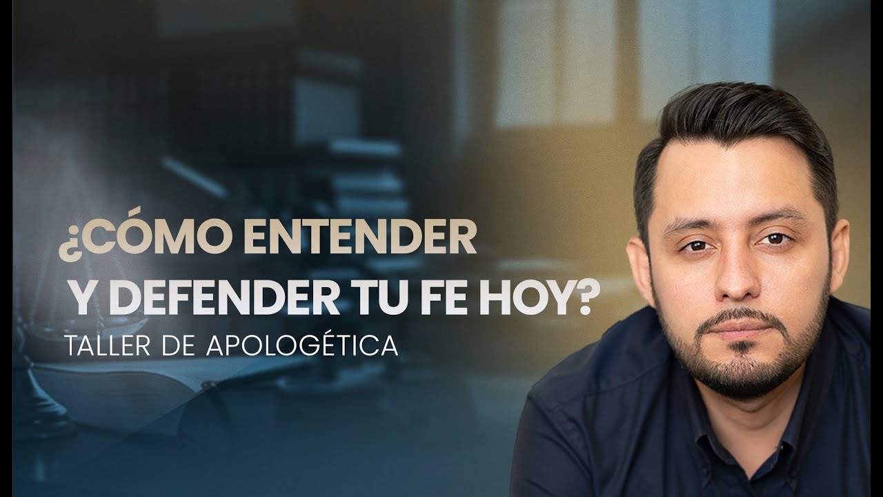 📜 ¿Cómo entender y defender tu fe hoy? l Taller de Apologética.