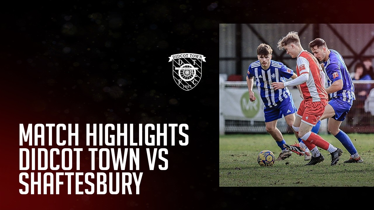 Match Highlights: Didcot Town vs Shaftesbury