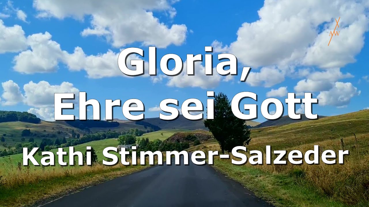 Gloria, Ehre sei Gott (Gl 169) von Kathi Stimmer-Salzeder