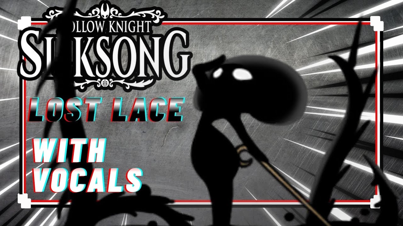 Hollow knight silksong | Lost Lace theme | with vocals cover