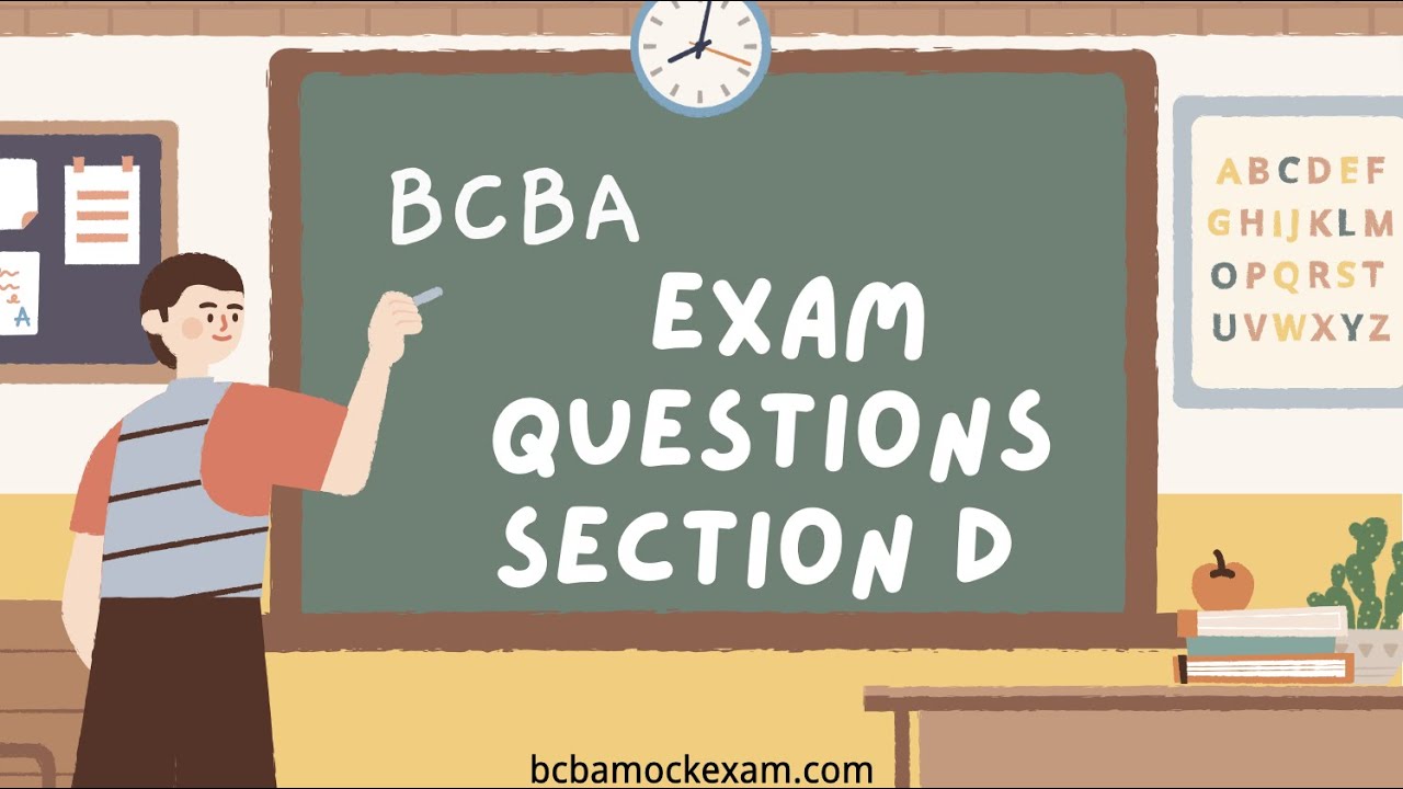 Section D | BCBA Mock Exam Questions and Answers with Explanation