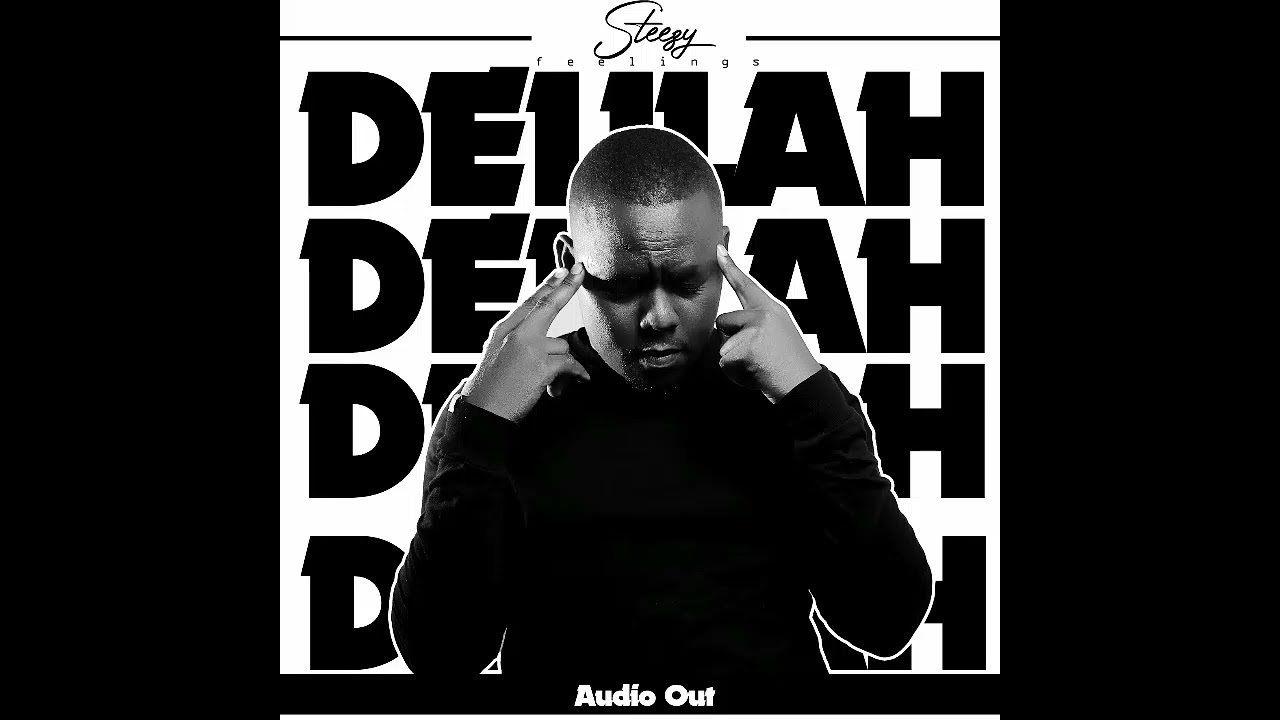 Delilah  Steezy [Official Audio]
