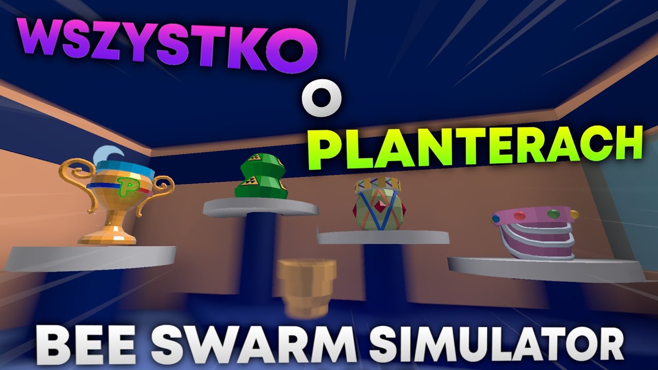 Wszystko o Planterach | Bee Swarm Simulator Polska