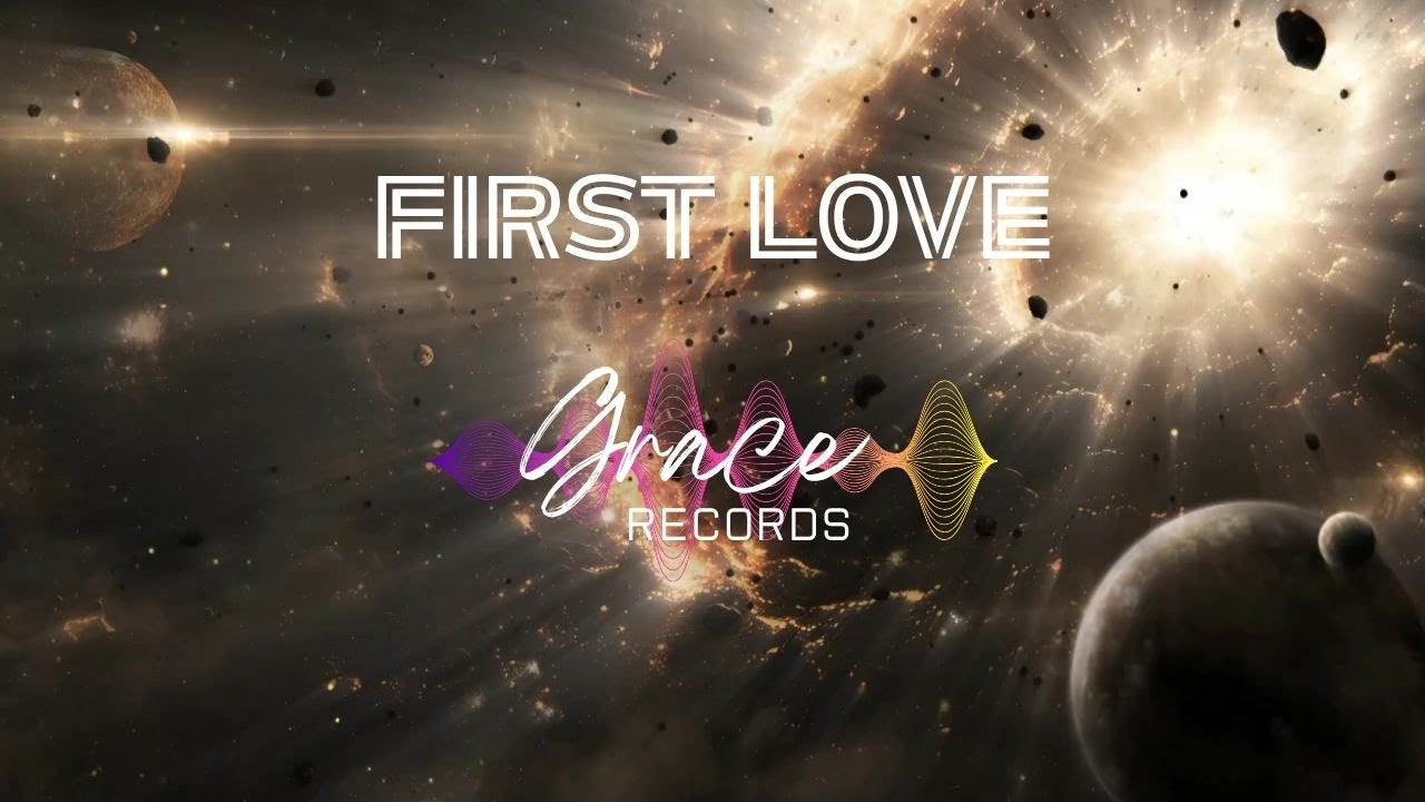 First Love | Grace Records