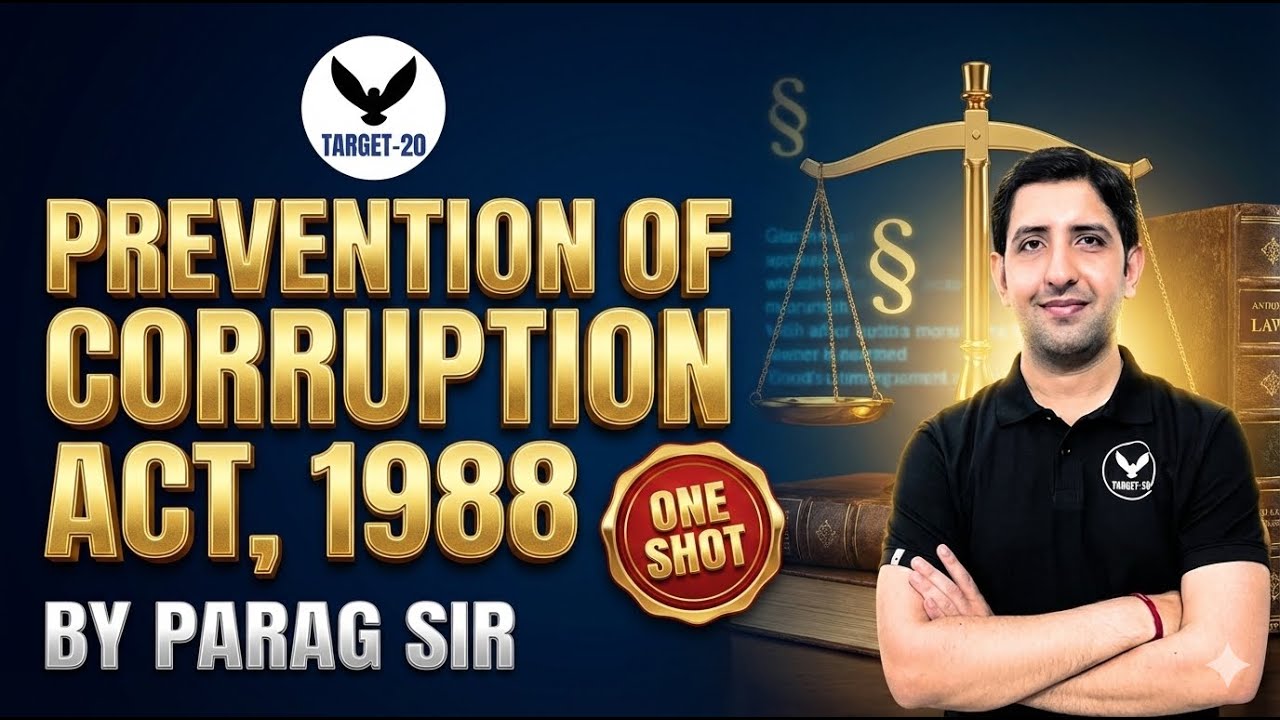 Prevention of Corruption Act, 1988 &ndash; One Shot Class | By Parag Sir | Target20 Judiciary