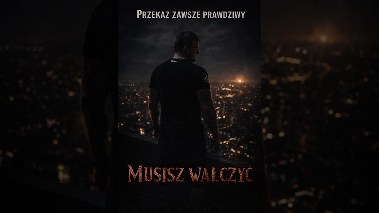 Musisz walczyć  - Przekaz zawsze prawdziwy