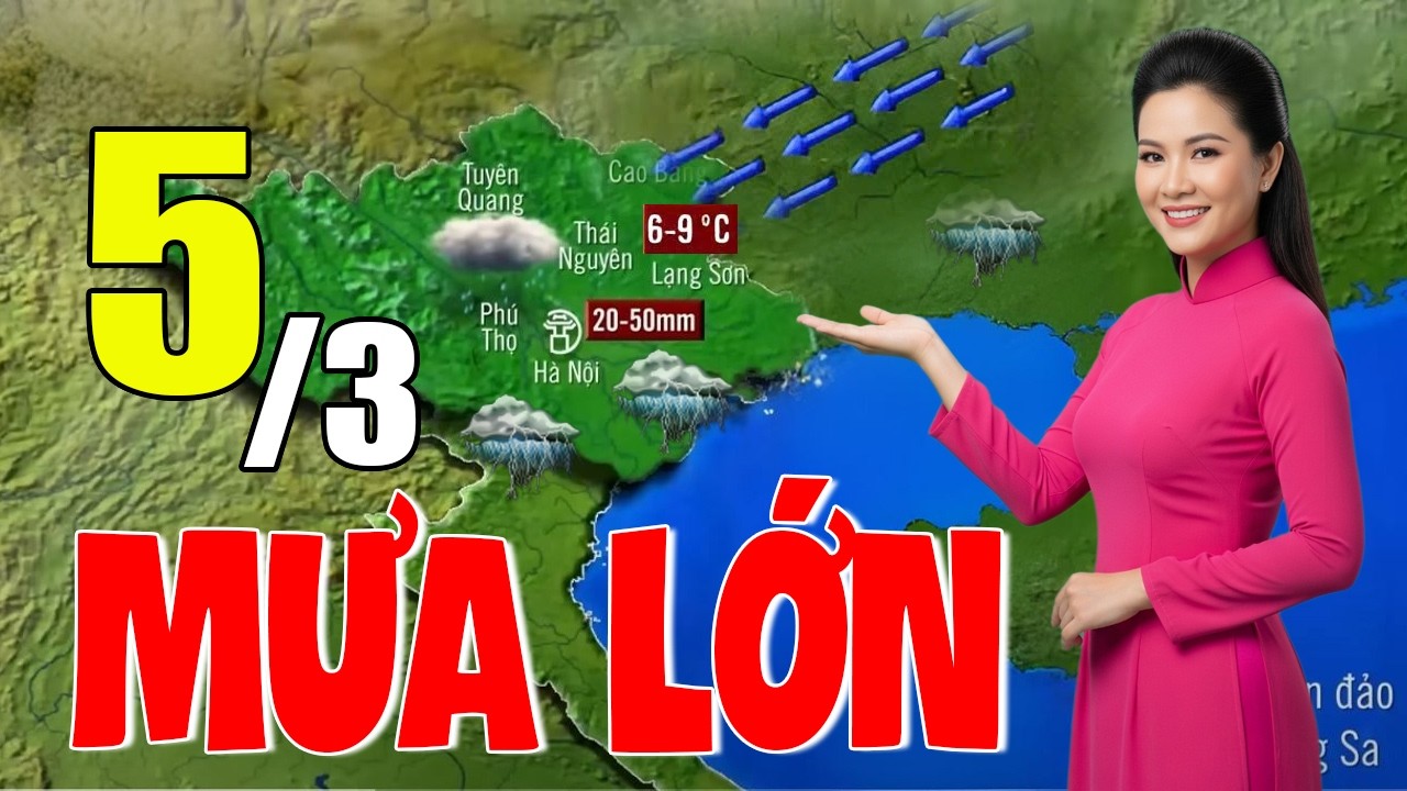 Dự Báo Thời Tiết Đêm Nay và Ngày Mai 5/3 | Thời Tiết Hôm Nay 3 Ngày Tới Mới Nhất|#thoitiet