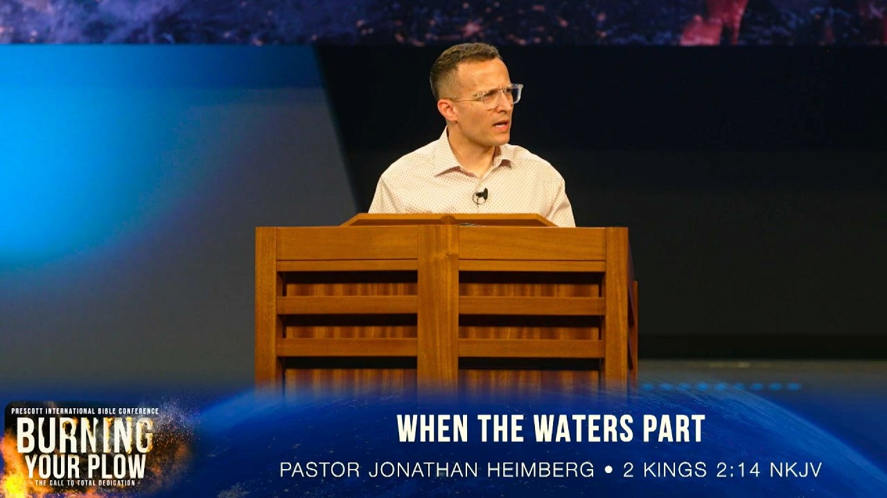 Prescott Conference July 2026 Friday AM - ps Jonathan Heimberg: When The Waters Part