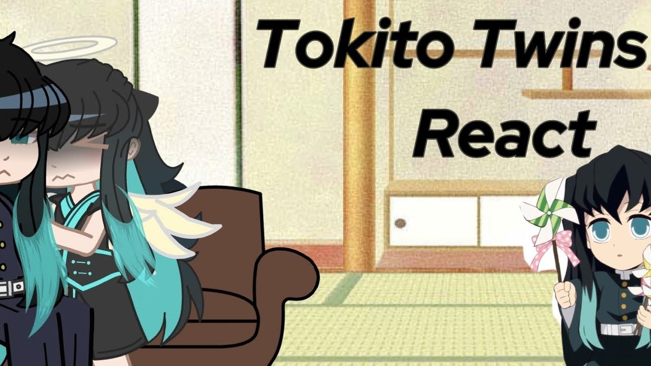 Tokito Twins React (UNFINISHED. READ DESC)
