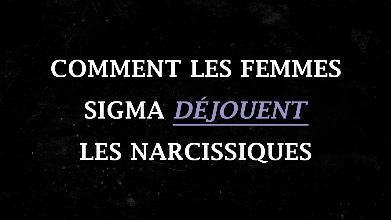 Incroyable ! Comment les Femmes Sigma dominent les narcissiques sans effort | Narcissiques