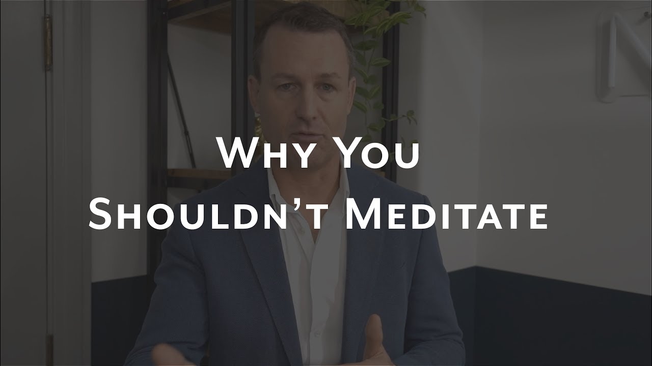 Why You Shouldn't Meditate