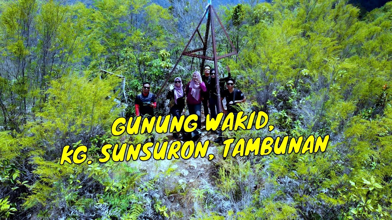 #HIKING (EP41) GUNUNG WAKID, KG. SUNSURON, TAMBUNAN