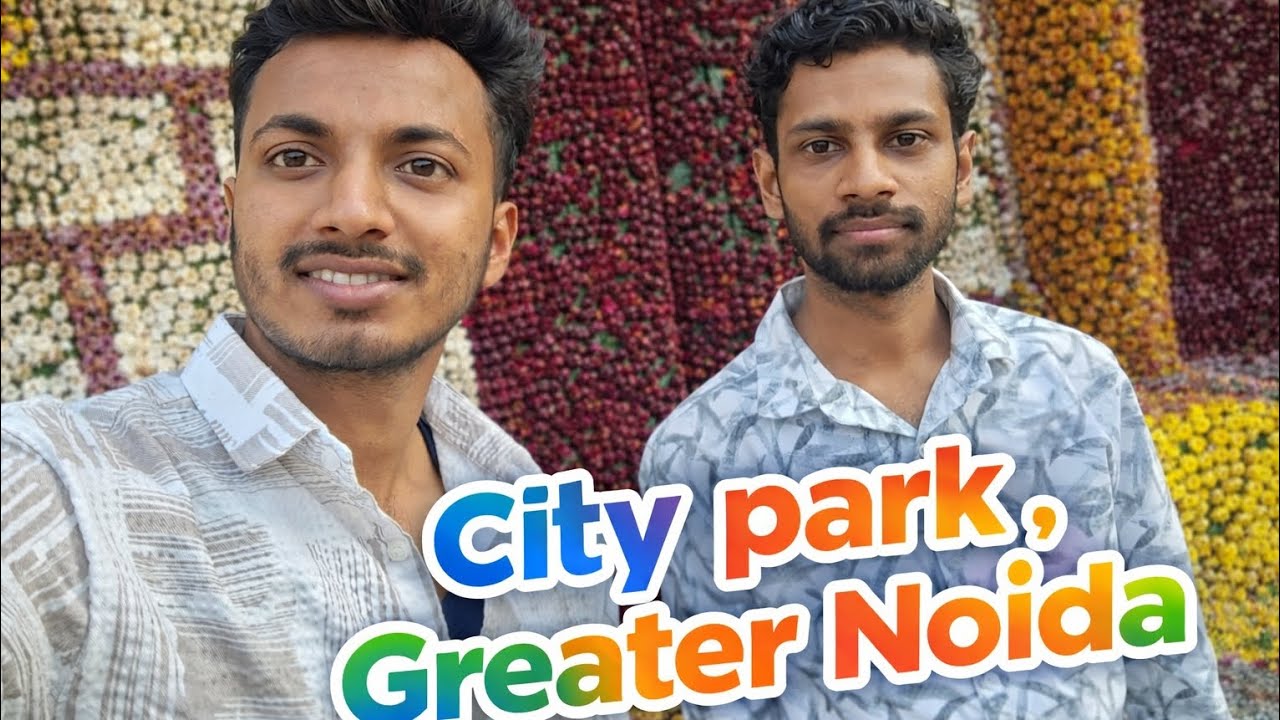 City Park , Greater Noida #delhi @Vlogger.Sanjeet  🎊💖