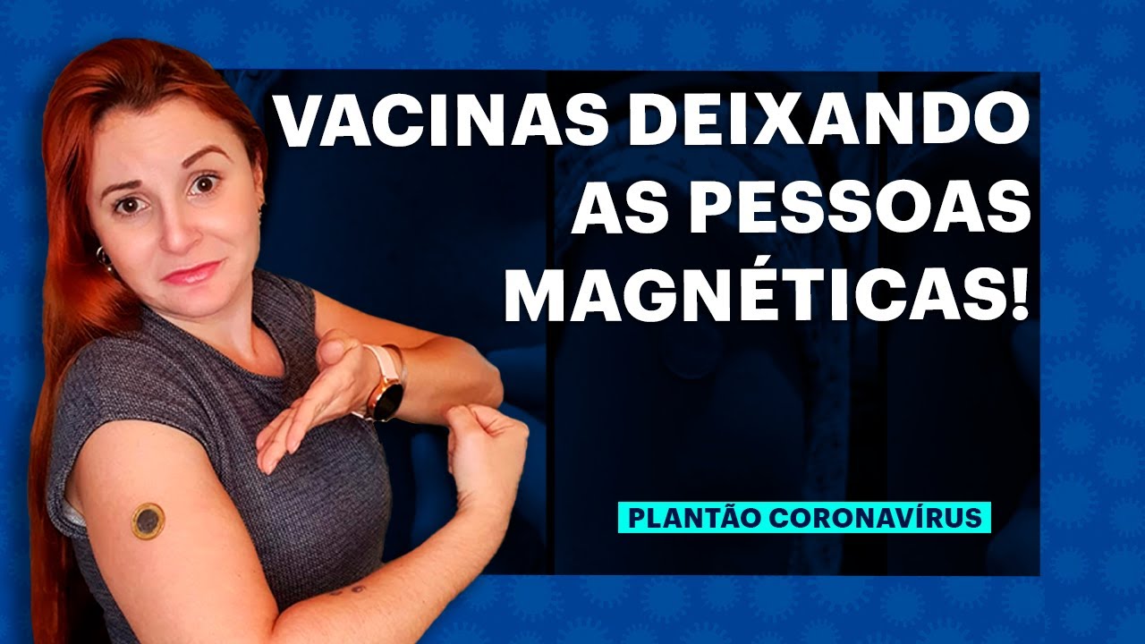 Vacinas da COVID-19 são magnéticas?