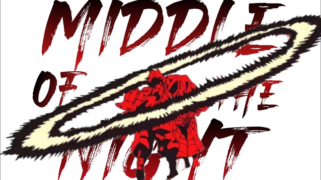 Middle of the Night「AMV」Anime Mix