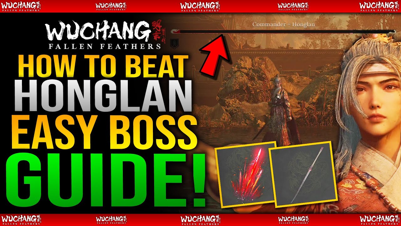 How To Beat COMMANDER HONGLAN EASY GUIDE - Best BOSS Build Guide in Wuchang Fallen Feathers