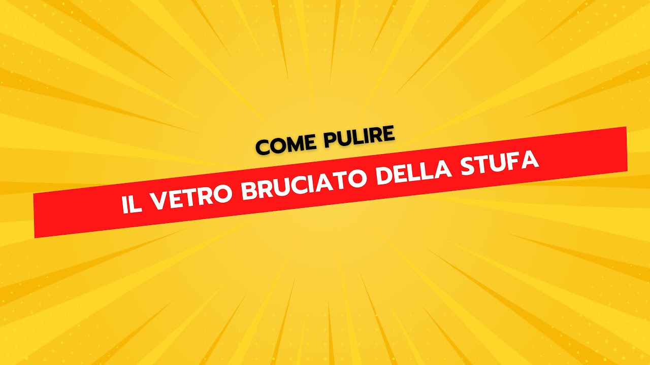 Come Pulire il Vetro Bruciato della Stufa