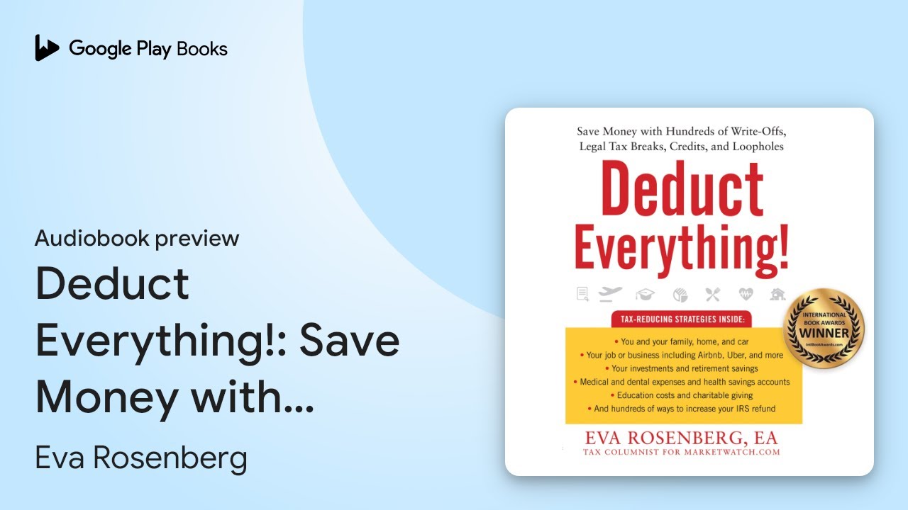 Deduct Everything!: Save Money with Hundreds of&hellip; by Eva Rosenberg &middot; Audiobook preview