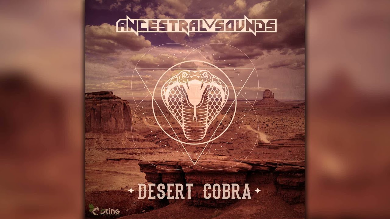 Ancestral Sounds - Desert Cobra (STRDW071/Geomagnetic Records/Psytrance)::Full Album