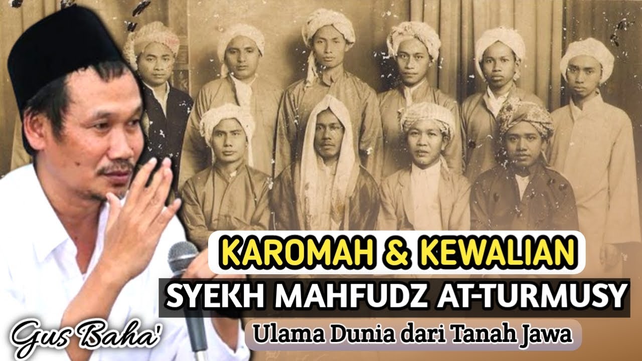 GUS BAHA' - Karomah & Kewalian SYEKH MAHFUDZ TERMAS