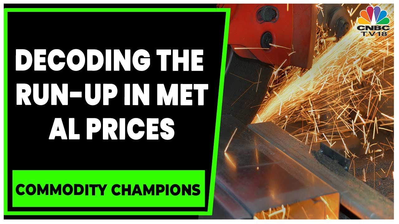 Decoding The Factors Behind The Industrial Metals Rally | Commodity Champions | CNBC-TV18