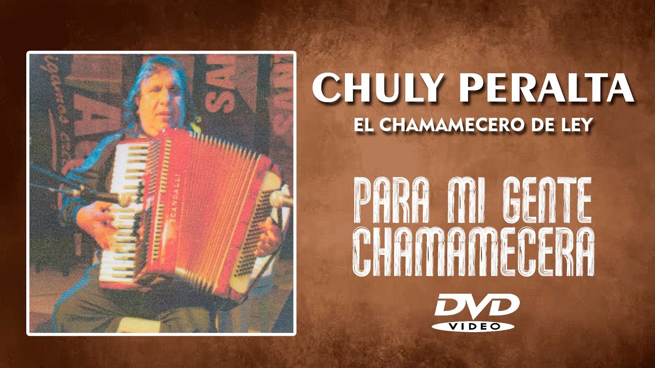 Chuly Peralta - Para mi gente chamamecera (Video dvd)