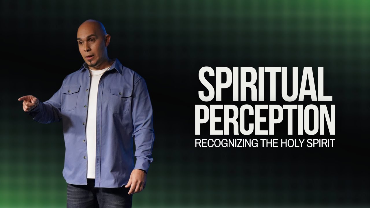 Spiritual Perception - Recognizing the Holy Spirit