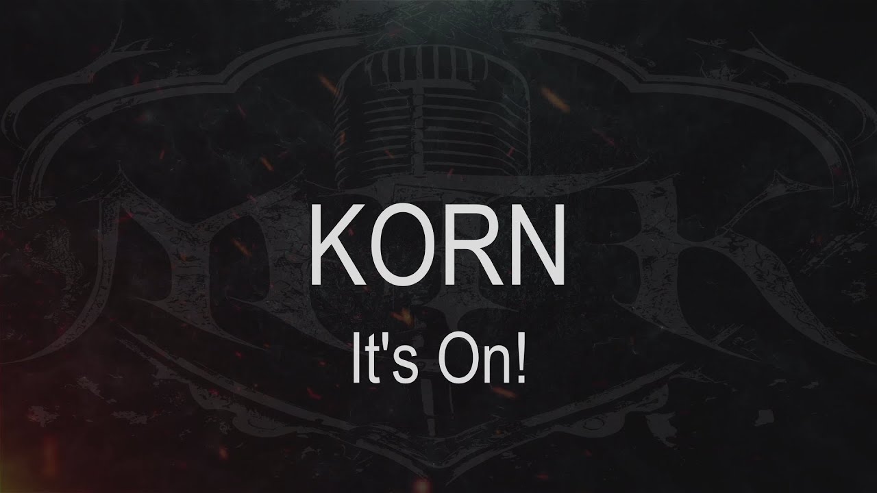 Korn || It's On! [ Karaoke + Instrumental ]