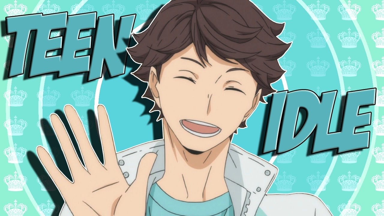 Oikawa Tooru - Teen Idle [HBD]