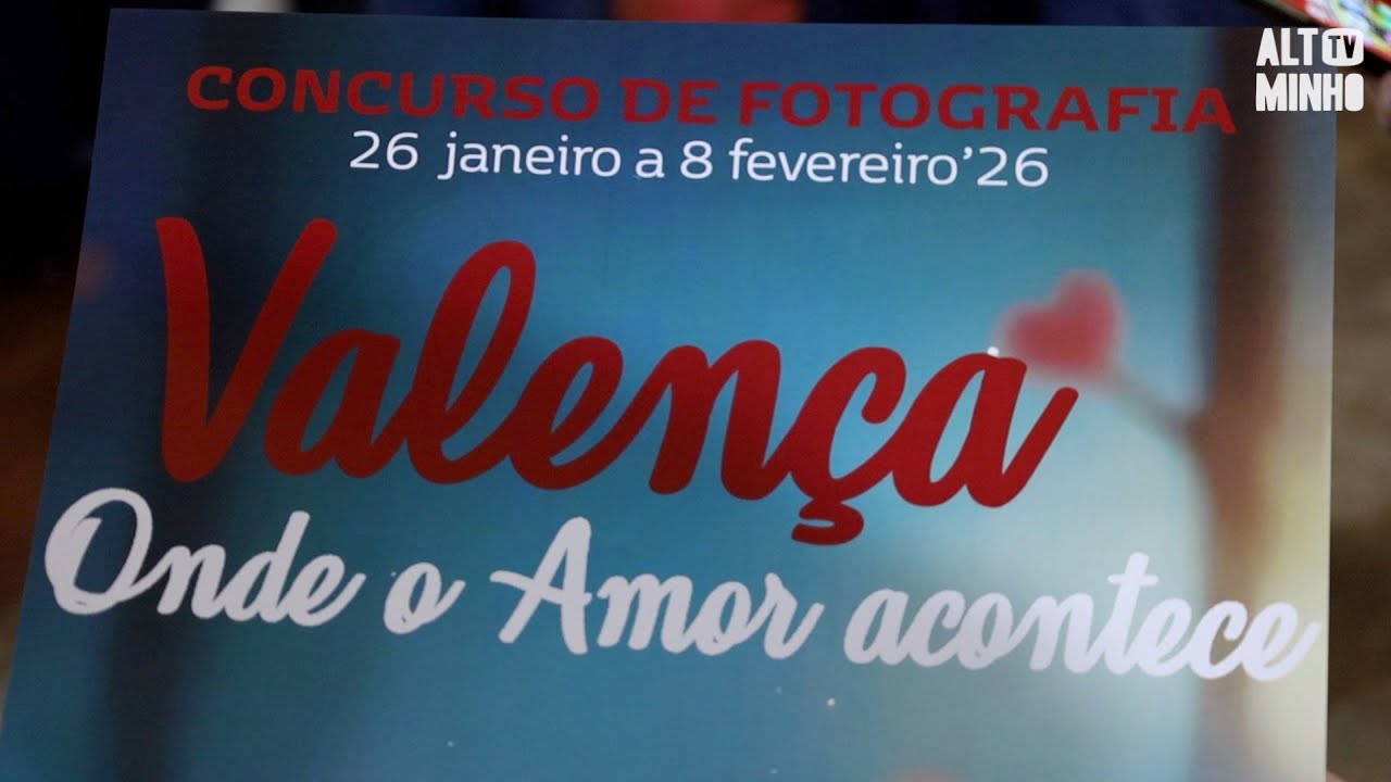 Valença apresenta concurso de fotografia “Valença Onde o Amor Acontece” | Altominho TV