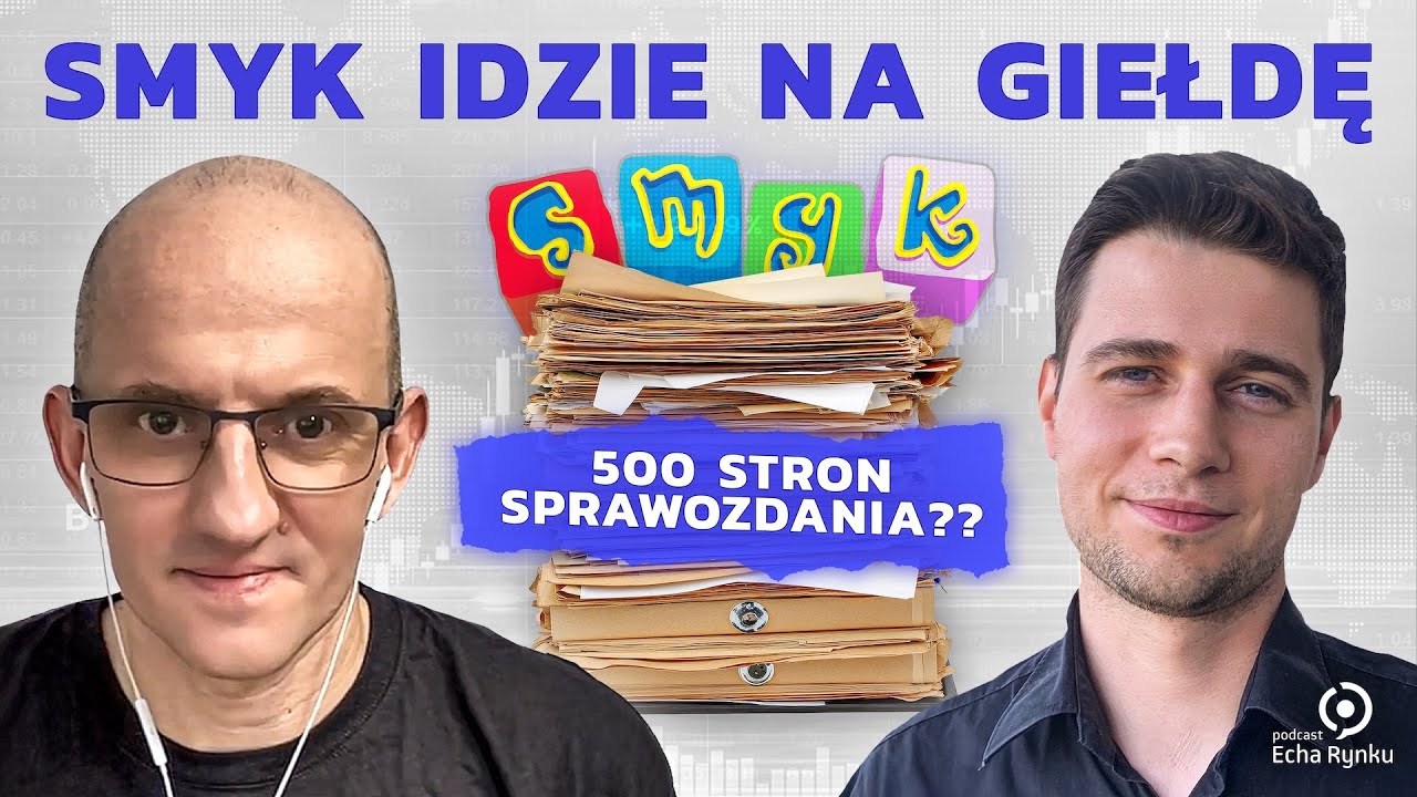 Echa Rynku 336 &ndash; Smyk idzie na giełdę