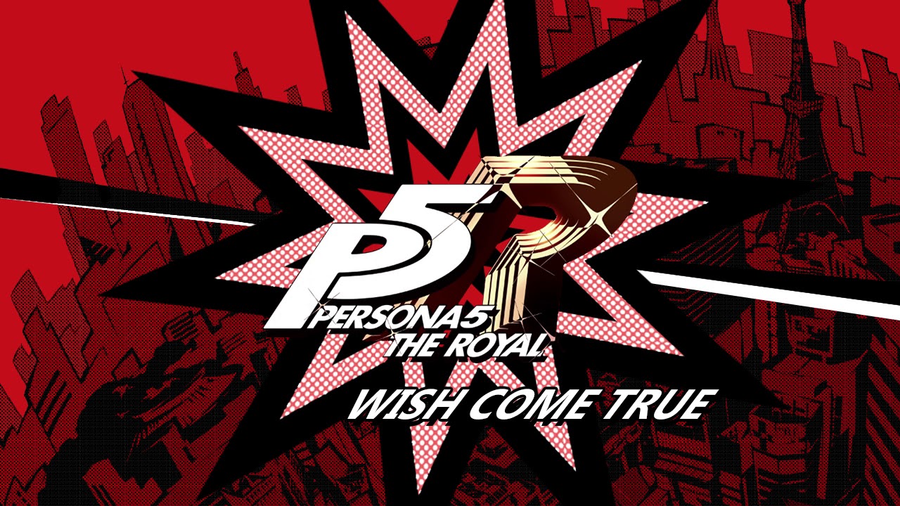 Wish Come True - Persona 5 The Royal