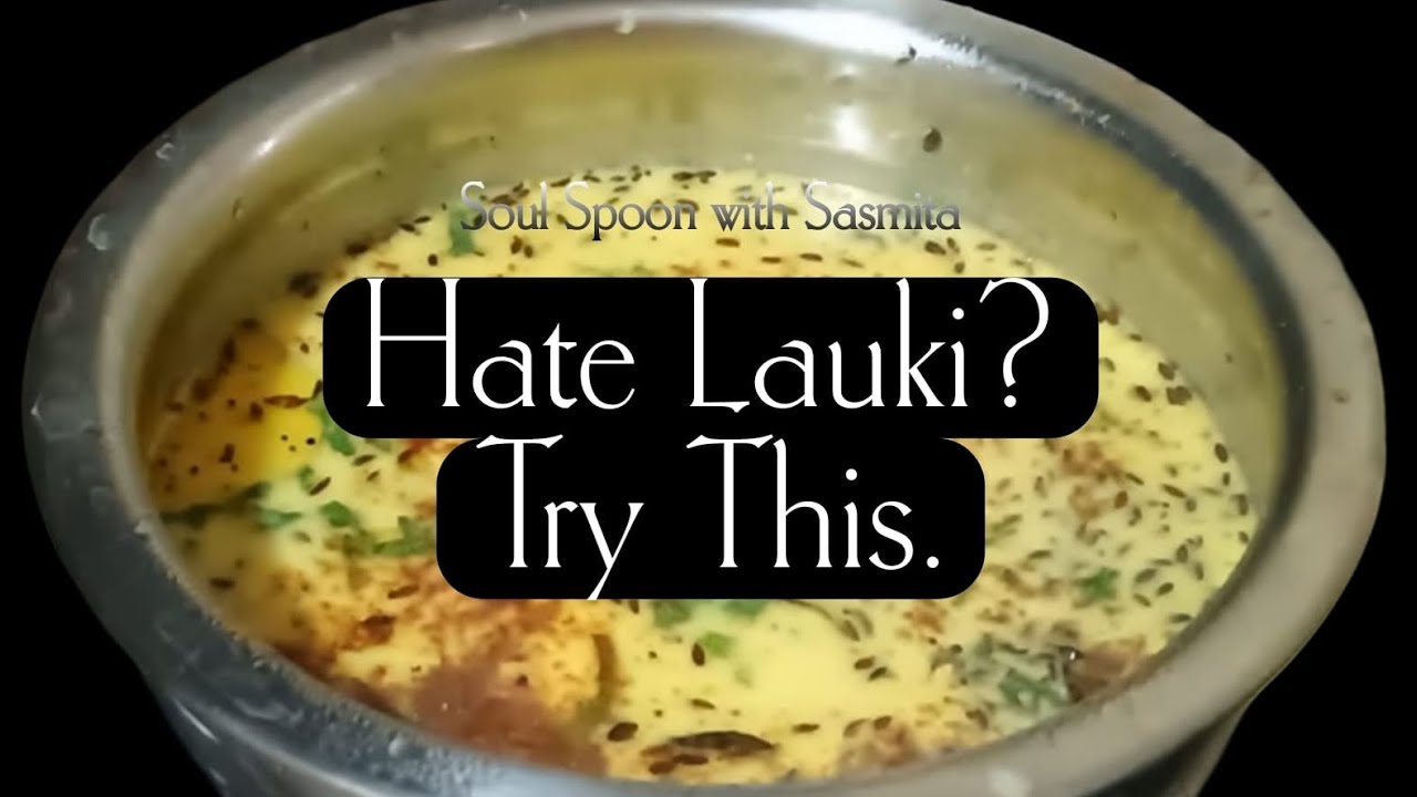Hate Lauki? Try This Delicious Lauki ki Kadhi! I Healthy & Tasty I Weight-Loss Friendly