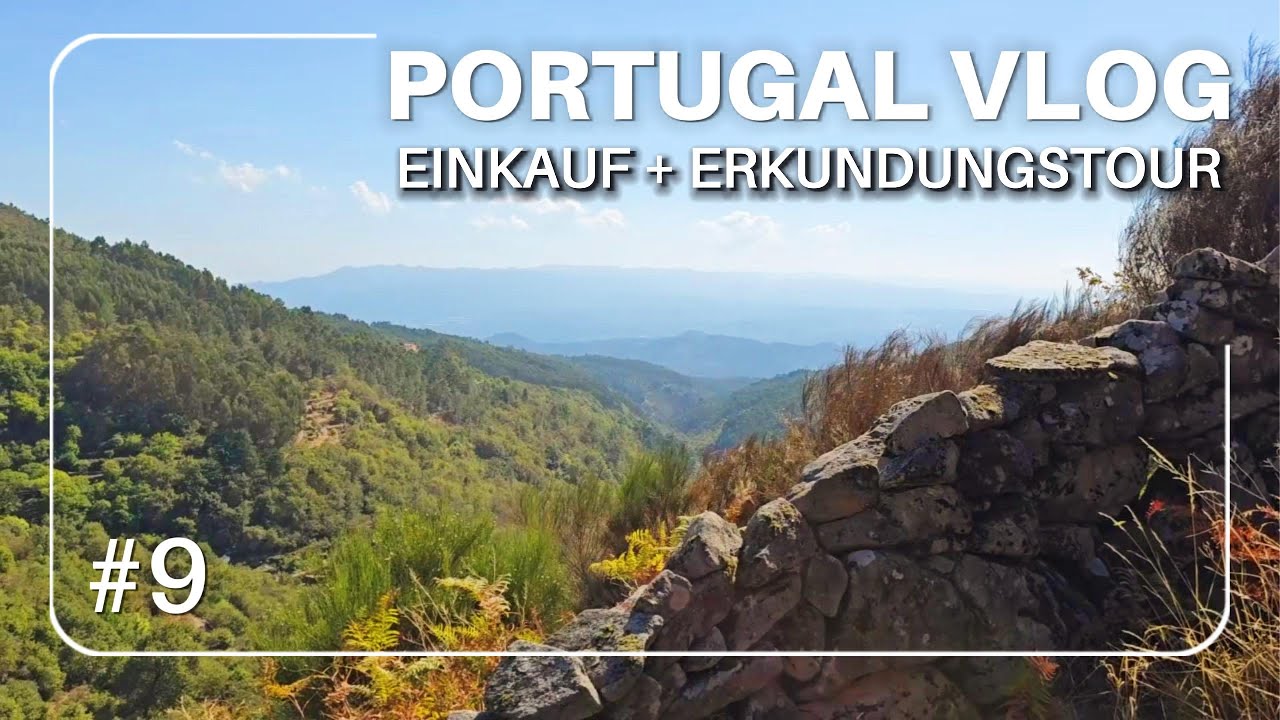 Portugal VLOG #9 – Einkauf, Erkundungstour & eine nächtliche Überraschung 🏔️🐸