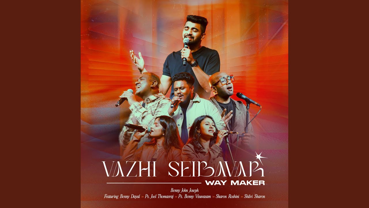 VAZHI SEIBAVAR (feat. Joel Thomasraj, Benny Dayal, Benny Visuvasam, Shilvi Sharon & Sharon...