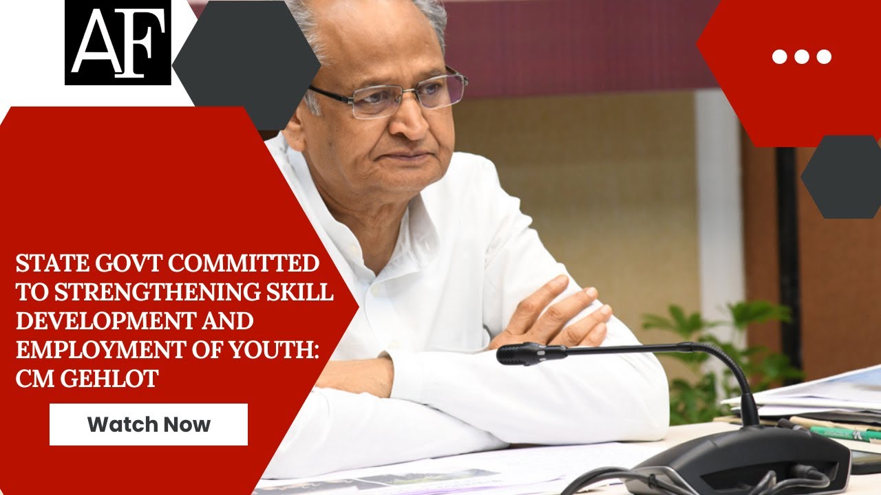 State govt committed to strengthening skill development and employment of youth: CM Gehlot