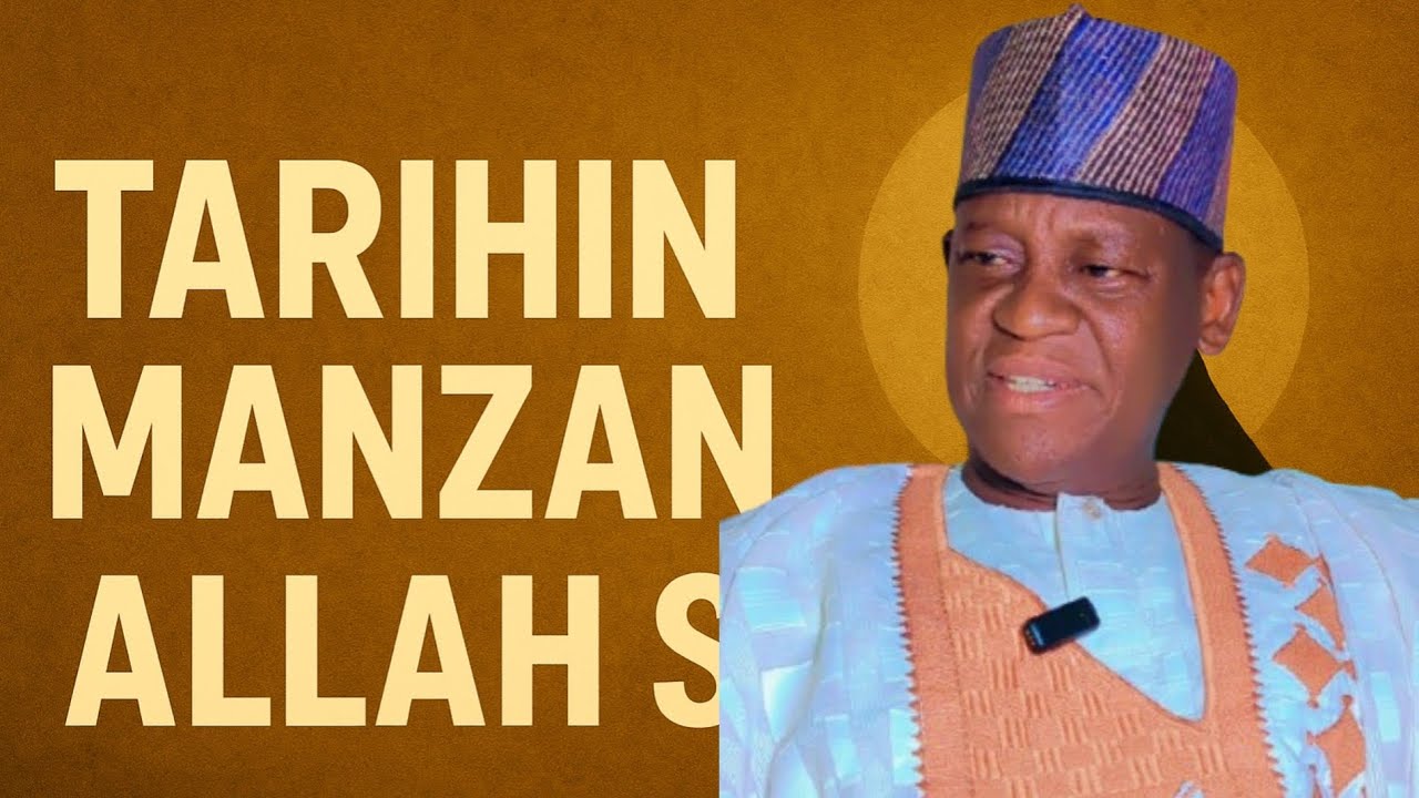 Tarihin Manzan Allah s.a.w daga Sheikh Ubale Adakawa Kano 