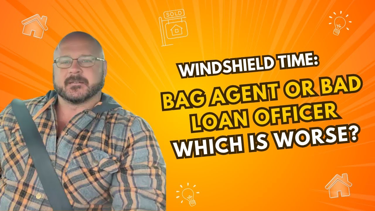 What&rsquo;s worse for a buyer - a bad real estate agent or a bad loan officer?