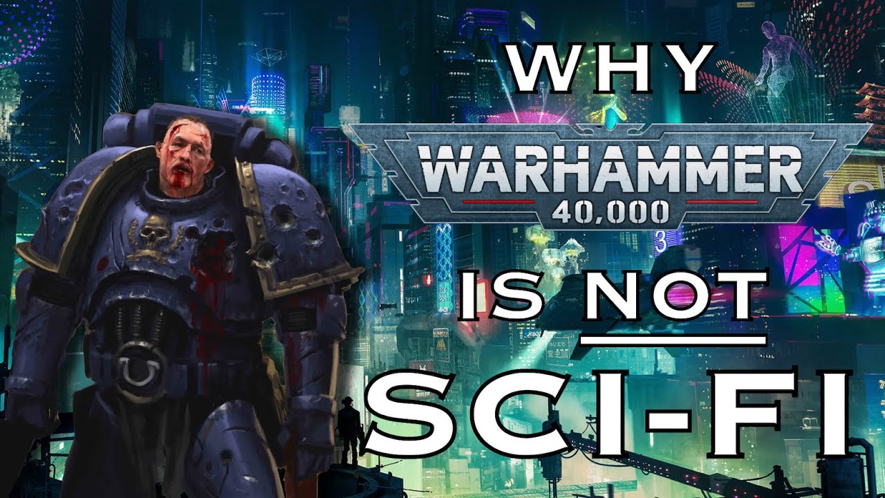 Why Warhammer 40K Is NOT Sci-fi | Warhammer 40K Lore