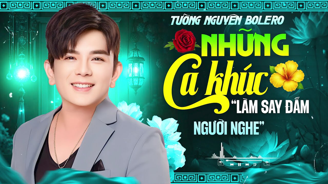 Những Ca Khúc Bolero Làm Say Đắm Người Nghe | TƯỜNG NGUYÊN | Bolero Tuyển Chọn
