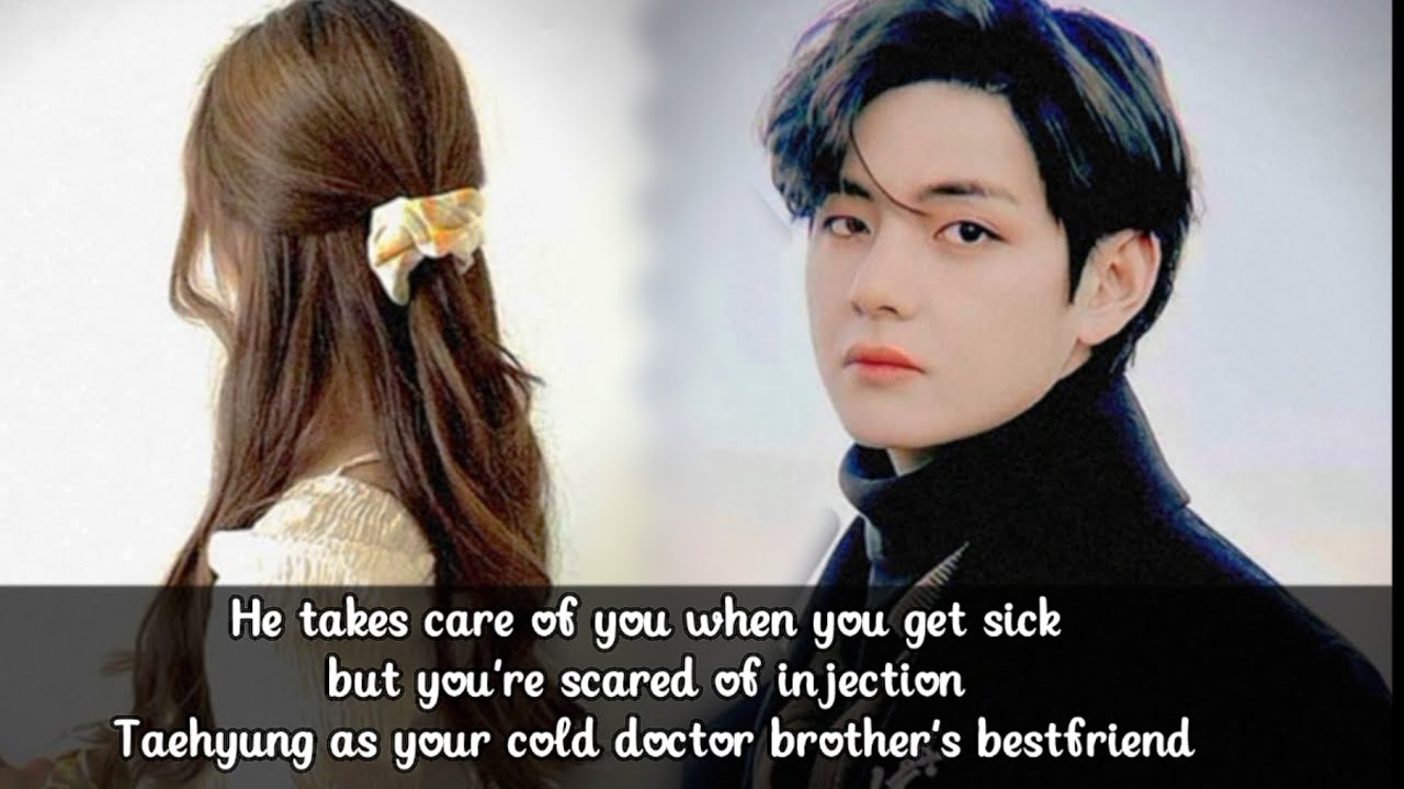 Your brother's cold bestfriend takes care of you when you're sick but you're scared of injection