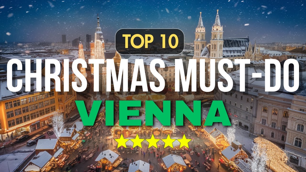 Top 10 Things To Do in VIENNA For Christmas
