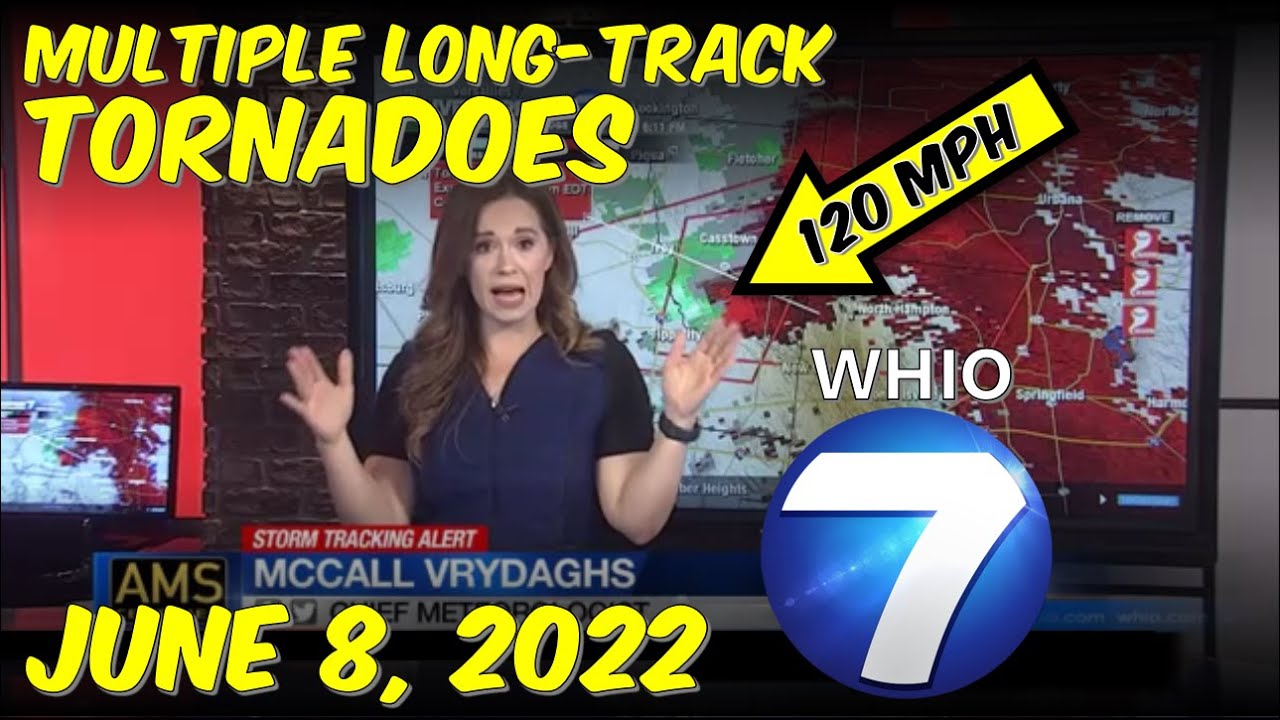 June 8, 2022 Multiple Long-Track Tornadoes - WHIO Weather Coverage